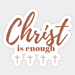 Christ is Enough V14 Sticker